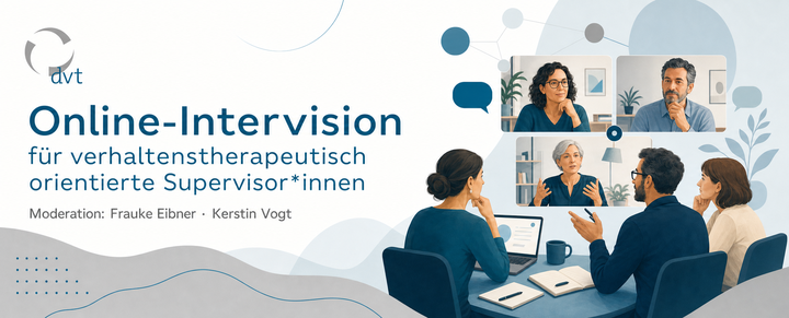 Online-Intervision für verhaltenstherapeutisch orientierte Supervisor*innen